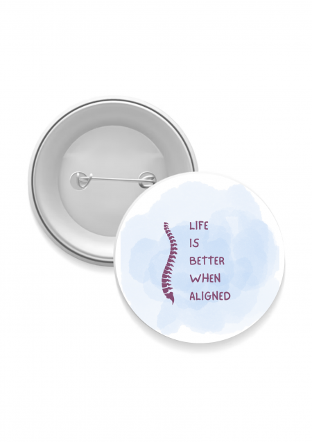 Life is better when aligned Badge: Good posture=Life is better when aligned