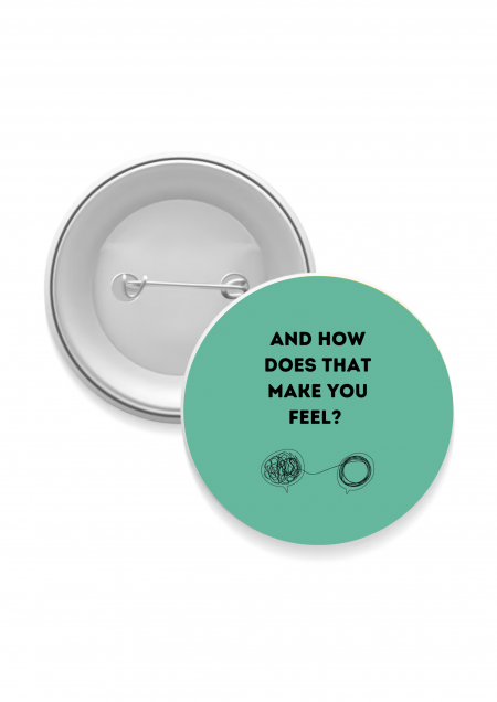 How Does That Make You Feel? Badge: How Does That Make You Feel?